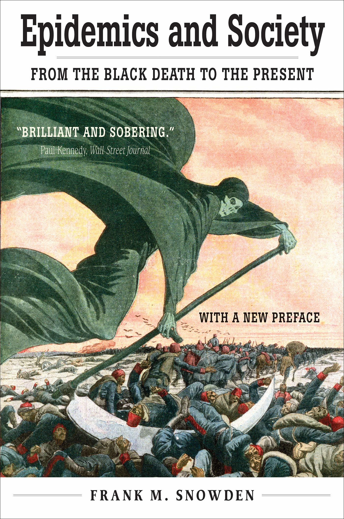 Epidemics and Society From the Black Death to the Present 2019 Frank Snowden