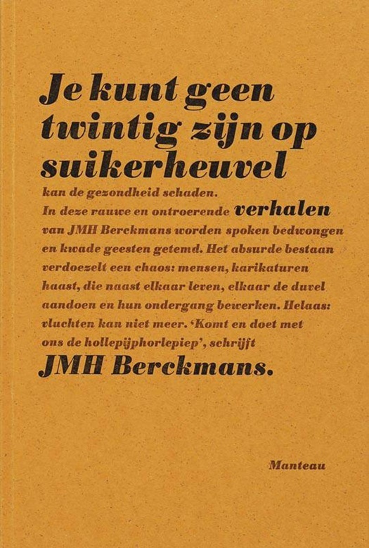 Je kunt geen twintig zijn op suikerheuvel 2006 JMH Berckmans