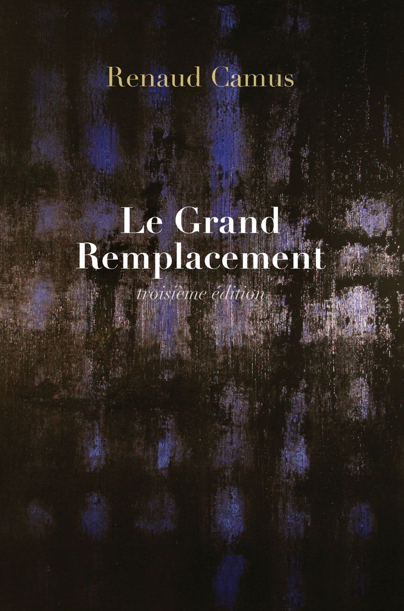 Renaud Camus Le grand remplacement 2